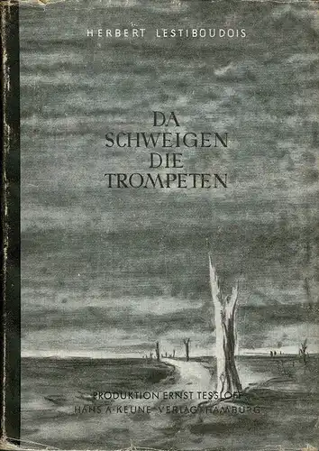 Lestiboudois, Herbert: Da schweigen die Trompeten. Gedichte. 