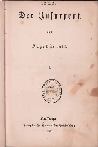 Lewald, August: Der Insurgent. 2 Bde. 