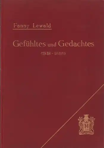 Lewald, Fanny: Gefühltes und Gedachtes (1838-1888). Hrsg. von Ludwig Geiger. 