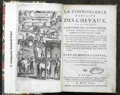 La connoissance parfaite des chevaux, contenant la manière de les gouverner, nourrir & entretenir en bon corps, & de les conserver en santé dans les voyages. Et l'art de monter à cheval et de dresser les chevaux de manège, Liger, Louis