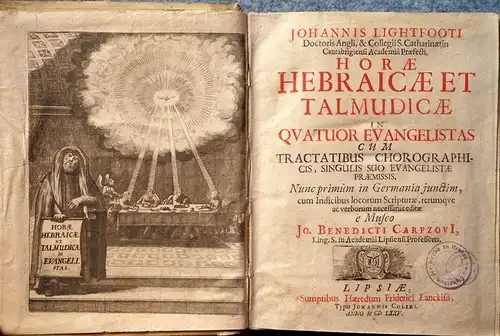 Lightfoot, John: Horae Hebraicae et Talmudicae in quatuor Evangelistas cum tractatibus chorographicis, singulis suo Evangelistae praemissis. Nunc primum in Germania junctim, cum Indicibus locorum Scripturae, rerumque ac verborum necessariis editae e Museo