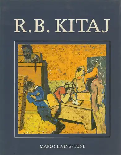 Livingstone, Marco: R. B. Kitaj. 