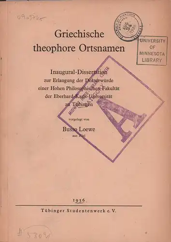 Loewe, Busso: Griechische theophore Ortsnamen. Inaugural-Dissertation an der Philosophischen Fakultät der Eberhard-Karls-Universität zu Tübingen. 