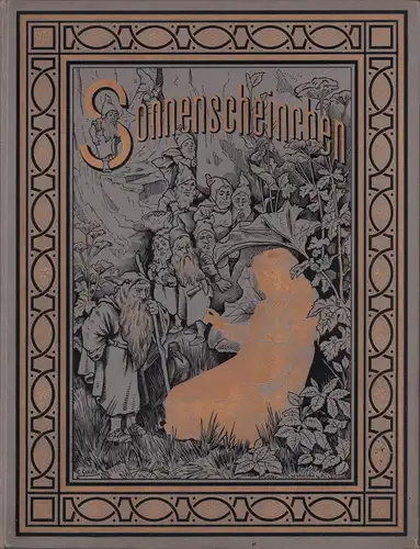 Lohmeyer, Julius: Sonnenscheinchen. Ein Wald- und Gnomenmärchen. Mit 8 Aquarellen von Carl Gehrts. 2. Aufl. 