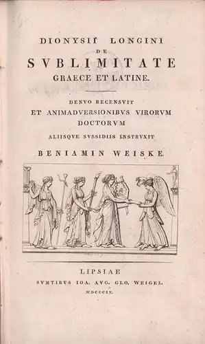 Longinos.: Dionysii Longini De sublimitate. Graece et Latine. Denuo recensuit et animadversionibus virorum doctorum aliisque subsidiis instruxit Beniamin Weiske. 