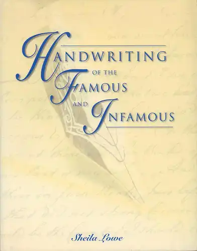 Handwriting of the famous and infamous, Lowe, Sheila