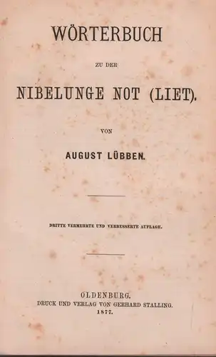 Lübben, August: Wörterbuch zu der Nibelunge Not (Liet). 3. vermehrte u. verbess. Aufl. 