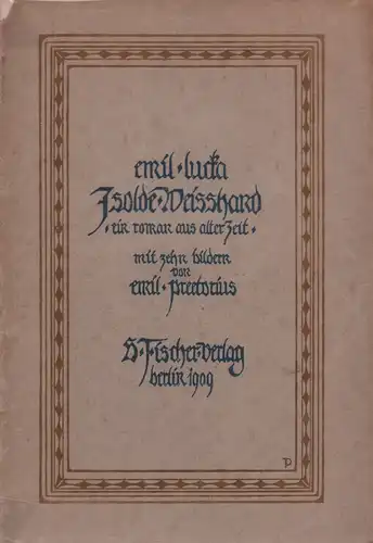Lucka, Emil: Isolde Weißhand. Ein Roman aus alter Zeit. Mit zehn Bildern von Emil Preetorius. 