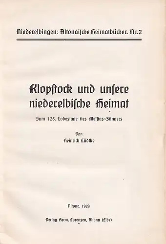 Lüdtke, Heinrich: Klopstock und unsere niederelbische Heimat. Zum 125. Todestage des Messias-Sängers. 