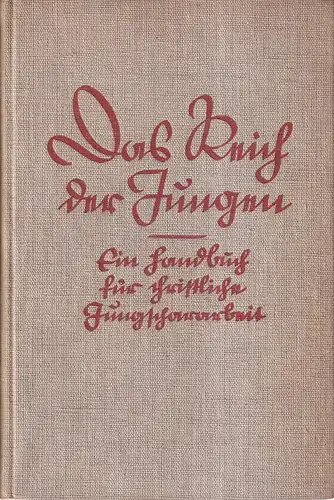 Lüst, H. [Hero] (Hrsg.): Das Reich der Jungen. Ein Handbuch für christliche Jungschararbeit. 2. erweit. Aufl. von "Bub und Bibel". (Mit einem Geleitwort von Erich Stange). 