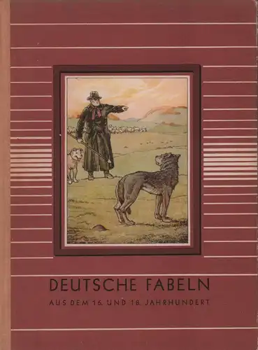 Luther, Martin / Lessing, Gotthold Ephraim.: Deutsche Fabeln aus dem 16. und 18. Jahrhundert von Luther und Lessing. Bearb. u. hrsg. von Jakob Szliska. Illustriert von Max Teschemacher. 