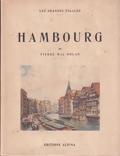 Mac Orlan, Pierre [d.i. Pierre Dumarchais]: Hambourg. 