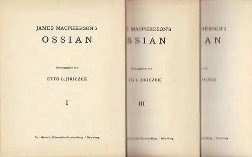 Macpherson, James: James Macpherson's Ossian. Faksimile-Neudruck der Erstausgabe von 1762/63 mit Begleitband.: Die Varianten. Hrsg. von Otto L. Jiriczek. 3 Bde. (= komplett). 