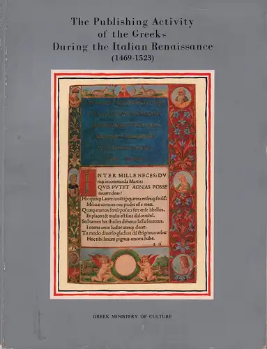 Manoussakas, M. [Manusos] / Staikos, K. [Konstantin] (Red.): The publishing activity of the Greeks during the Italian renaissance (1469-1523). Catalogue. (Translated from the Greek by  William W. Phelps). 