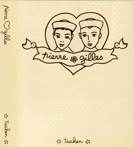 Marcadé, Bernard / Cameron, Dan: Pierre et Gilles. The complete works 1976-1996. (English translation: Martyn Back. French translation: Frédéric Maurin. German translation: Uta Grosenick). 