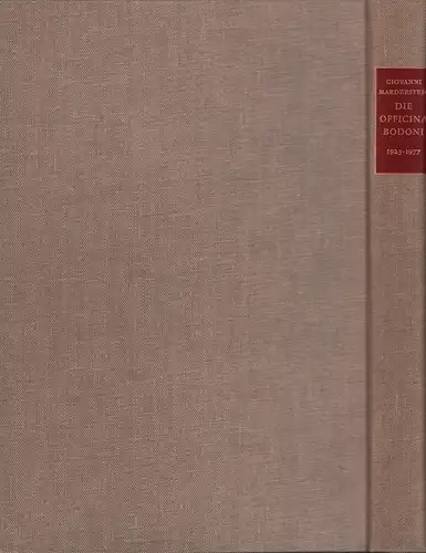 Mardersteig, Giovanni: Die Officina Bodoni. Das Werk einer Handpresse. 1923-1977. Hrsg. und mit einer Einleitung von Hans Schmoller. 