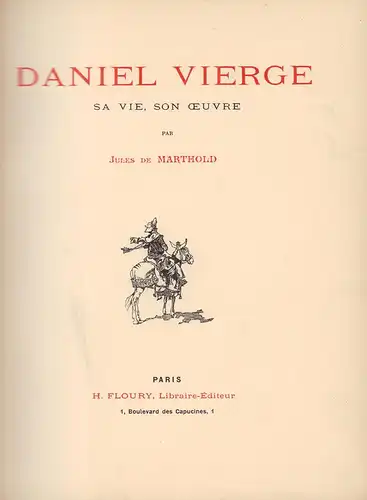Marthold, Jules de: Daniel Vierge. Sa vie, son oeuvre. 