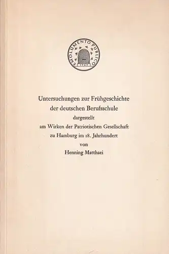 Matthaei, Henning: Untersuchungen zur Frühgeschichte der deutschen Berufsschule, dargestellt am Wirken der Patriotischen Gesellschaft zu Hamburg im 18. Jahrhundert. Hrsg. v. der Patriotischen Gesellschaft von 1765 zu Hamburg. 