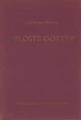 Matthias, Carl-Ernst: Erlöste Götter. Die menschliche Komödie. Ein Spiel in drei Teilen. 