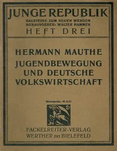 Mauthe, Hermann: Jugendbewegung und deutsche Volkswirtschaft. (Hrsg. von Walter Hammer). 