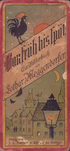 Meggendorfer, Lothar: Von früh bis spät. Ein Bilderbuch von Lothar Meggendorfer. 