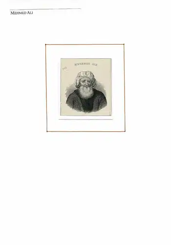 PORTRAIT Mehmet Ali. (1769 Kavala - 1849 Alexandria; Vizekönig von Ägypten). Schulterstück im Halbprofil. Stahlstich, Mehmed Ali