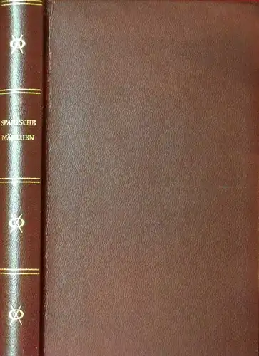 Meier, Harri / Karlinger, Felix (Hrsg.): Spanische Märchen. Übersetzt von den Hrsg. (6.-9. Tsd.). 