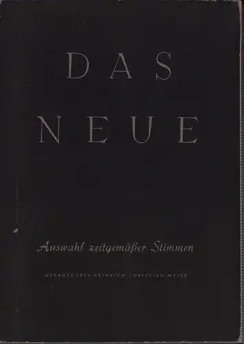 Meier, Heinrich Christian [Hrsg.]: Das Neue. Auswahl zeitgemäßer Stimmen. BAND 5. 