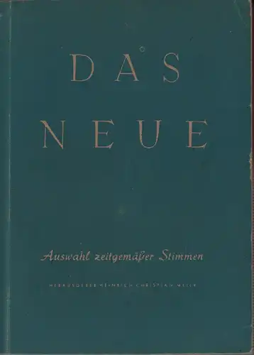 Meier, Heinrich Christian [Hrsg.]: Das Neue. Auswahl zeitgemäßer Stimmen. BAND 7. 