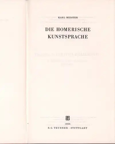 Meister, Karl: Die homerische Kunstsprache. (Unveränderter REPRINT der Ausgabe Leipzig 1921). 