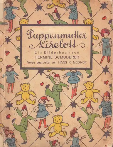 Meixner, Hans Karl.: Puppenmutter Liselott. Ein Bilderbuch von Hermine Schmuderer.  Verse bearbeitet von Hans K. Meixner. 