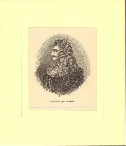 PORTRAIT Hinrich Meurer. 1643 Hamburg - 1690 ebda., Jurist, Politiker).Brustbild im Halbprofil. Holzstich, Meurer, Hinrich