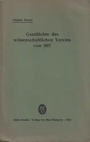 Meyer, Eduard: Geschichte des wissenschaftlichen Vereins von 1817 an der Gelehrtenschule des Johanneums zu Hamburg. Festschrift zur Feier seines hundertjährigen Bestehens. 