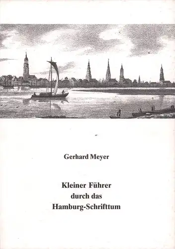 Meyer, Gerhard: Kleiner Führer durch das Hamburg-Schrifttum. (Hrsg. vom Verein für Hamburgische Geschichte). 