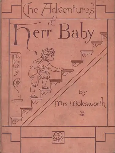 Molesworth, Mary Louisa.: The adventures of Herr Baby. By Mrs. Molesworth. Illustrated by Walter Crane. 