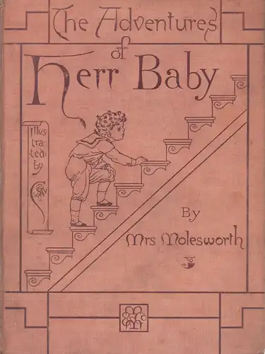 Molesworth, Mary Louisa.: The adventures of Herr Baby. By Mrs. Molesworth. Illustrated by Walter Crane.