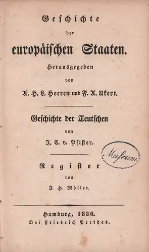 Möller, J. H. [Johann Heinrich]: REGISTER BAND zu: Geschichte der Teutschen. (Nach den Quellen) von J. C. v. Pfister. (= Allgemeine Staatengeschichte. Abt. 1: Geschichte.. 