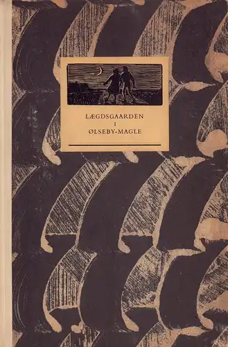 Møller, Poul Martin: Lægdsgaarden i Ølseby-Magle. Forord af Hans Brix. Traesnit af Poul Christensen. 