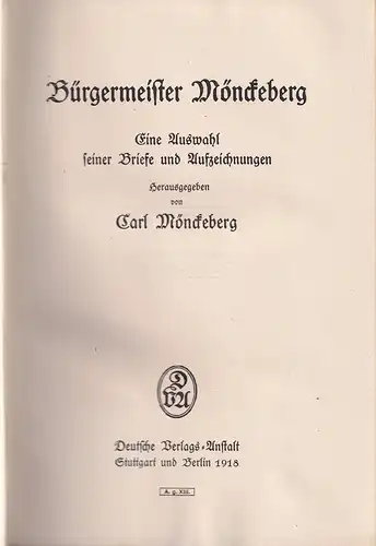 Mönckeberg, Carl (Hrsg.): Bürgermeister Mönckeberg. Eine Auswahl seiner Briefe und Aufzeichnungen. 