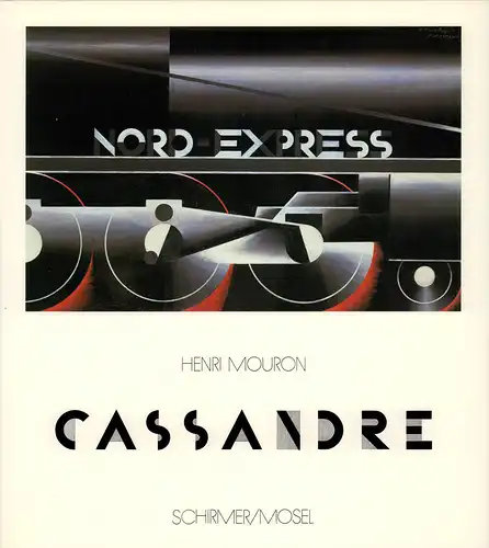 Cassandre. Plakatmaler, Typograph, Bühnenbildner. [Aus dem Französischen übertragen von Rudolf Kimmig], Mouron, Henri