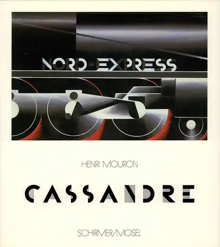 Mouron, Henri: Cassandre. Plakatmaler, Typograph, Bühnenbildner. [Aus dem Französischen übertragen von Rudolf Kimmig]. 