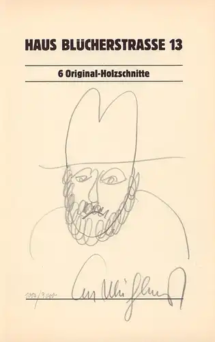 Mühlenhaupt, Kurt: Das Haus Blücherstrasse 13, (mit seinen Vorder  und Hinterhausbewohnern). Aufgeschrieben und illustriert ... nach Origi nalölbildern vom Meister, sowie vielen Alugrafien und.. 