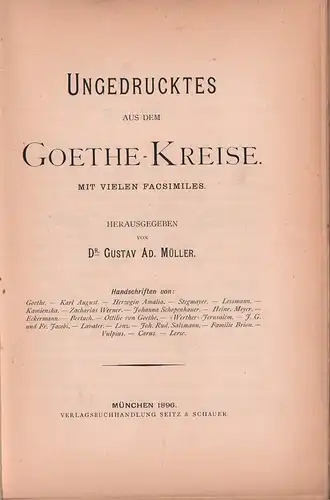 Müller, Gustav Adolf: Ungedrucktes aus dem Goethe-Kreise. Mit vielen Facsimiles. 