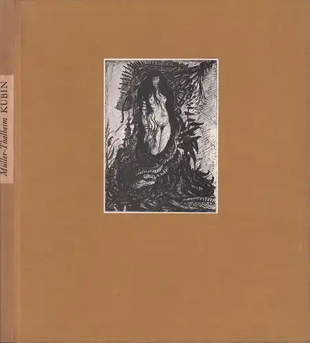Müller-Thalheim, Wolfgang K: Erotik und Dämonie im Werk Alfred Kubins. Eine psychopathologische Studie. UND: Alfred Kubin: Aus meinem Leben. 