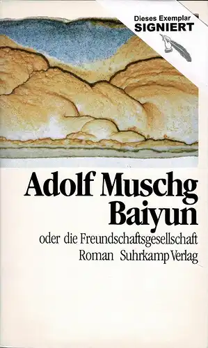 Muschg, Adolf: Baiyun oder die Freundschaftsgesellschaft. Roman. 