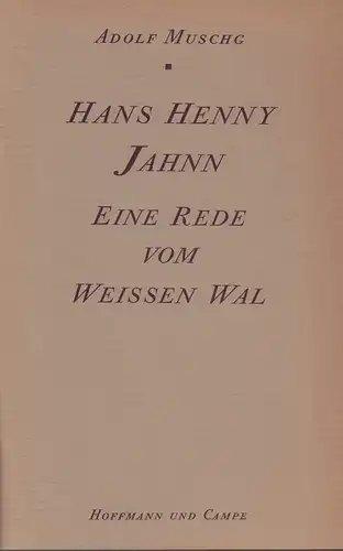 Muschg, Adolf: Hans Henny Jahnn. Eine Rede vom Weißen Wal. 