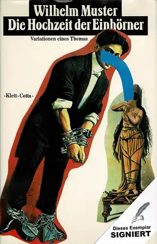 Muster, Wilhelm: Die Hochzeit der Einhörner. Variationen eines Themas. 