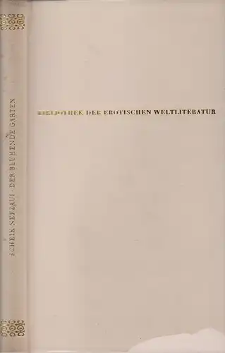 Nefzaui, (Scheik): Der blühende Garten. Die arabische Liebeskunst. (Ins Deutsche übertragen u. mit einem Nachwort v. Jochen Wilkat). 