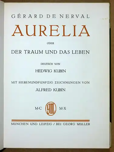 Aurelia oder Der Traum und das Leben. Deutsch (u. mit einem Vorwort) von Hedwig Kubin. Mit siebenundfünfzig Zeichnungen von Alfred Kubin. 