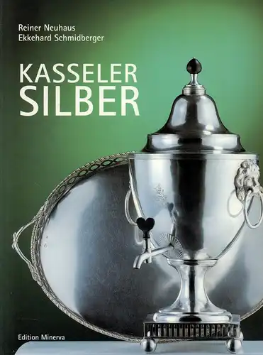 Neuhaus, Reiner / Schmidberger, Ekkehard: Kasseler Silber. Mit Beiträgen von Ernst-Ludwig Richter, Michael Stürmer, Elisabeth Ermscher, Lorenz Seelig, Karl-Hermann Wegner.. [Ausstellungskatalog] Staatliche Museen Kassel. 